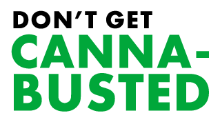 Dont Get Canna-Busted graphic